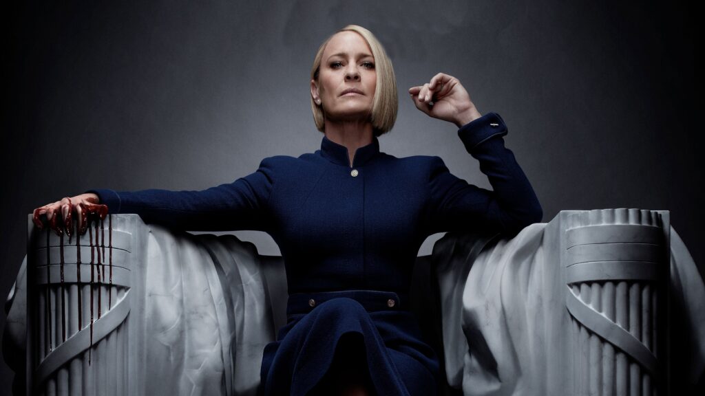 ROBIN WRIGHT in HOUSE OF CARDS