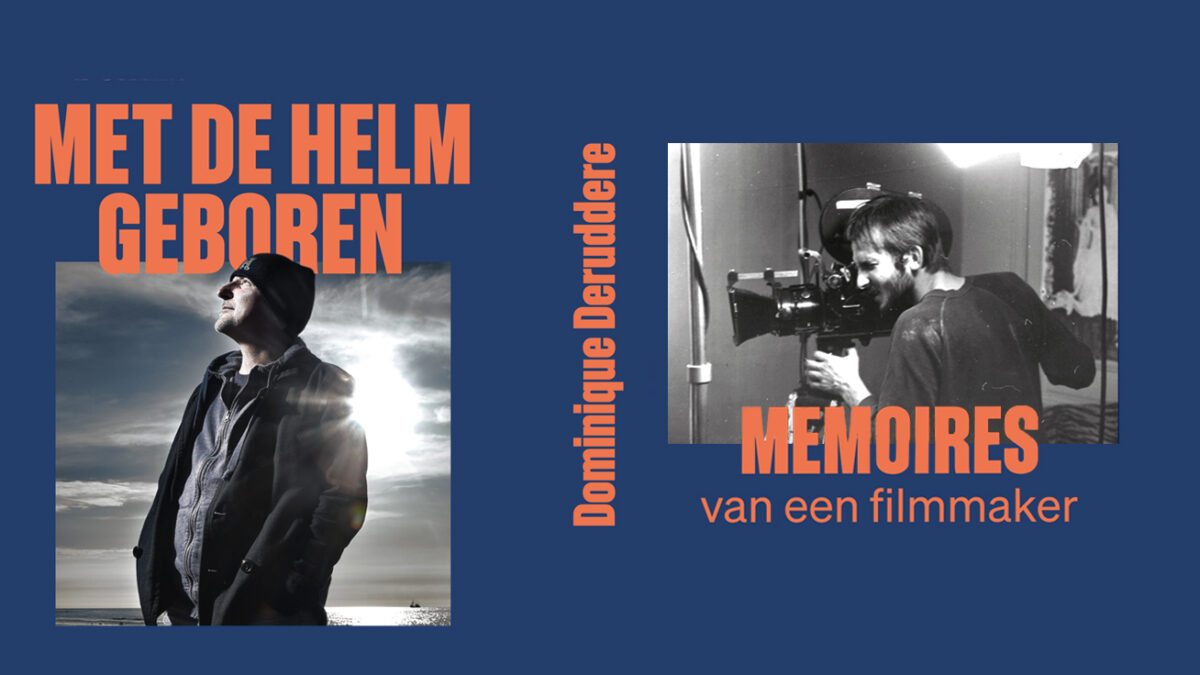 MET DE HELM GEBOREN – DOMINIQUE DERUDDERE